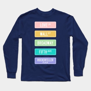 Nyc street signs Long Sleeve T-Shirt